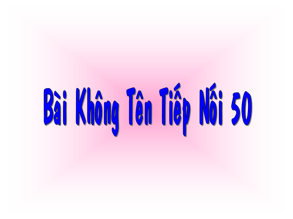 Bài Không Tên Số 50 - Lời hát Việt