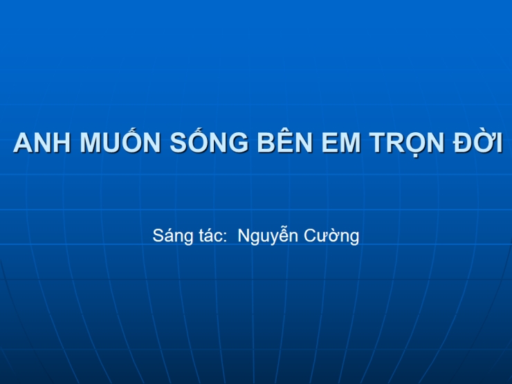 Anh Muốn Sống Bên Em Trọn Đời