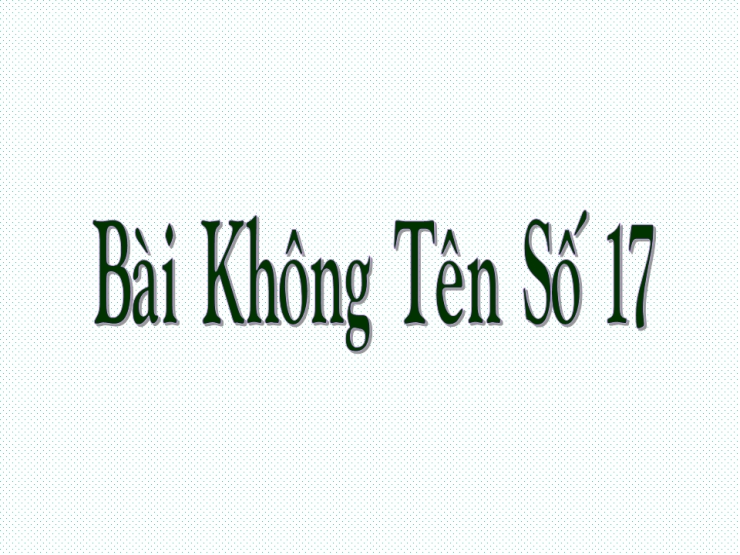 Bài Không Tên Số 17