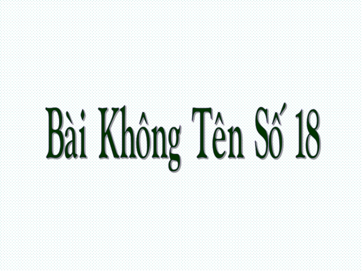 Bài Không Tên Số 18