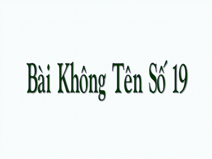 Bài Không Tên Số 19
