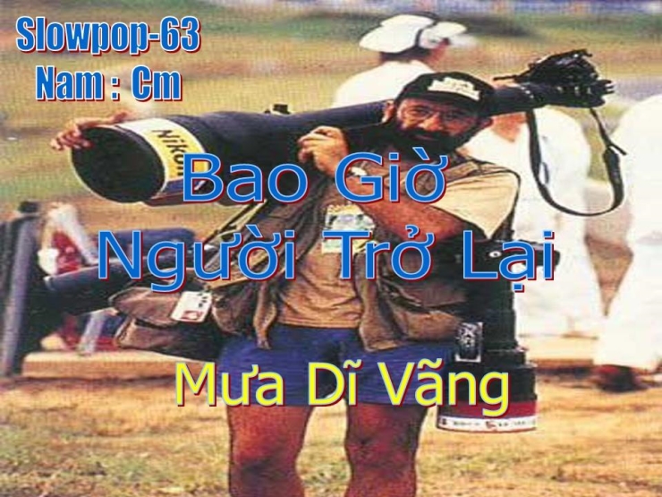 Bao Giờ Người Trở Lại - Mưa Dĩ Vãng