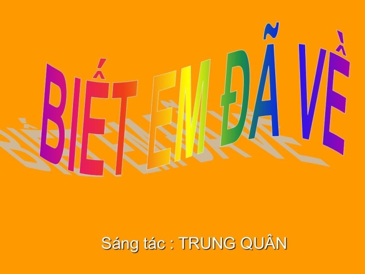 Biết Em Đã Về