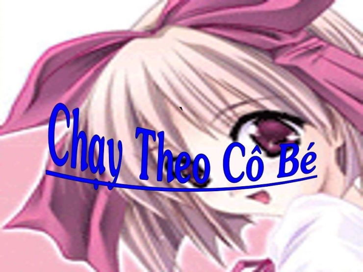 Chạy Theo Cô Bé Yêu