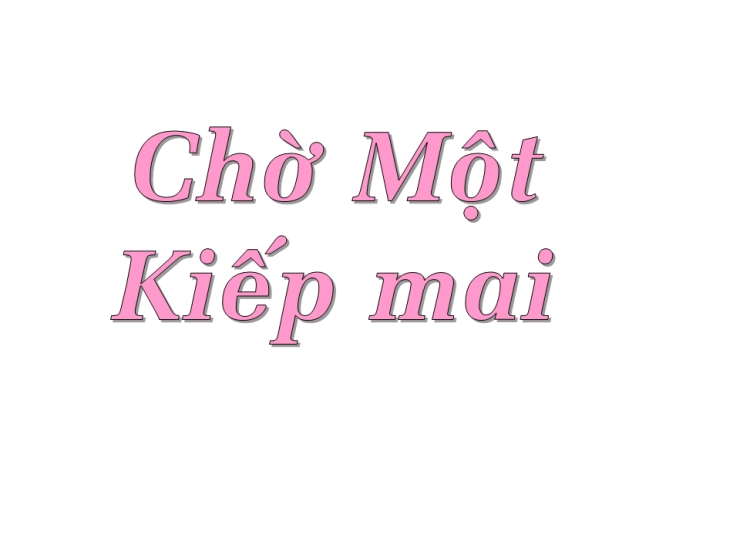 Chờ Một Kiếp Mai