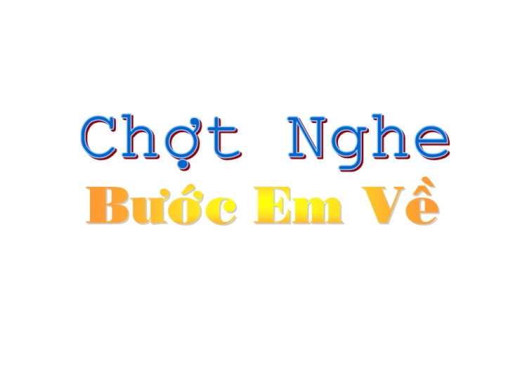 Chợt Nghe Bước Em Về