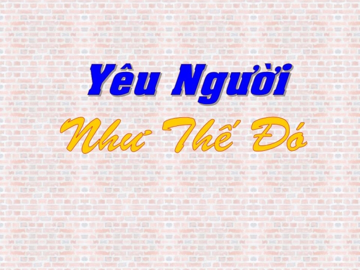 Yêu Người Như Thế Đó