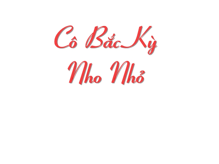 Cô Bắc Kỳ Nho Nhỏ