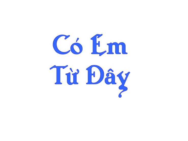 Có Em Từ Đây