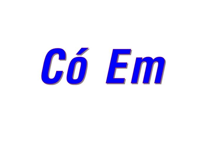 Có Em