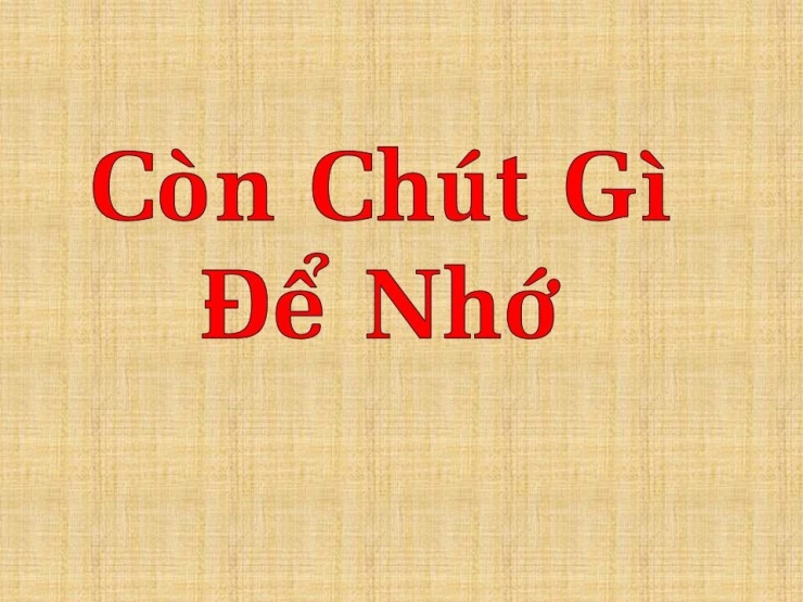 Còn Chút Gì Để Nhớ