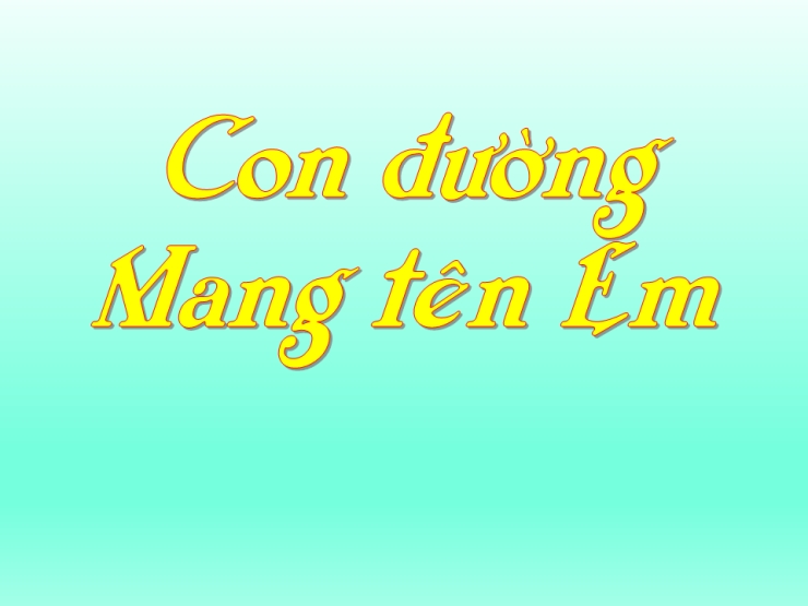 Con Đường Mang Tên Em