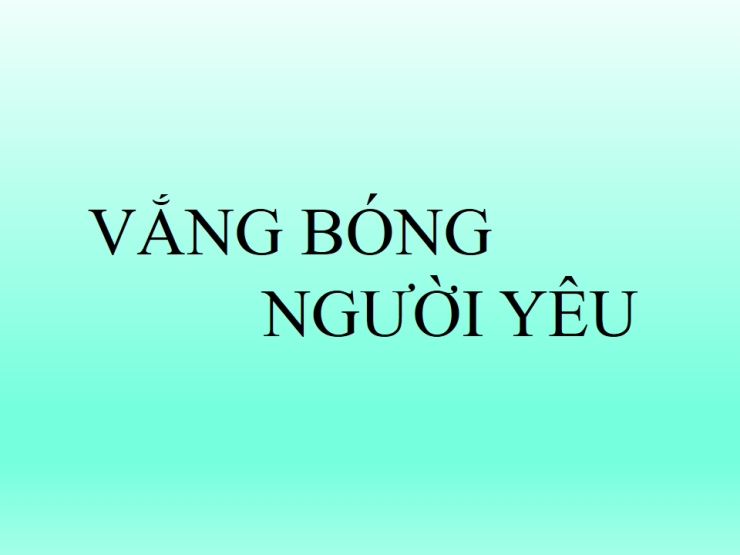 Vắng Bóng Người Yêu (CUỘC TÌNH TAN)