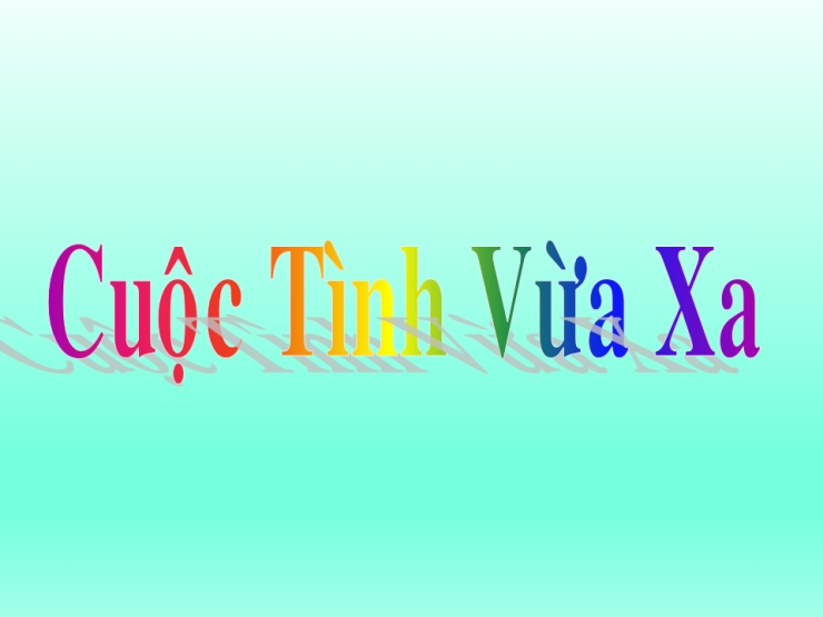 Cuộc Tình Vừa Xa