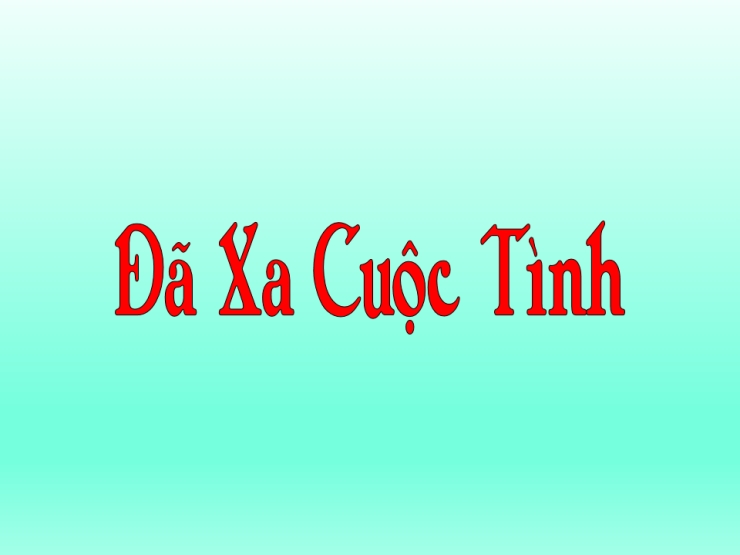 Đã Xa Cuộc Tình