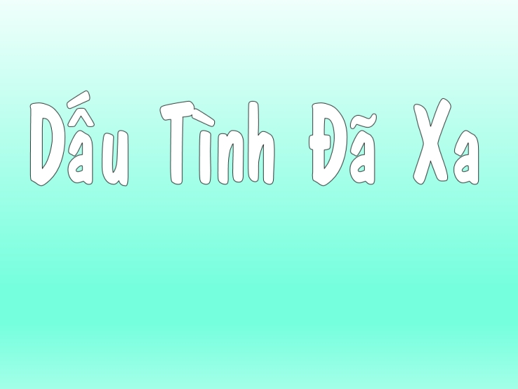 Dẫu Tình Đã Xa