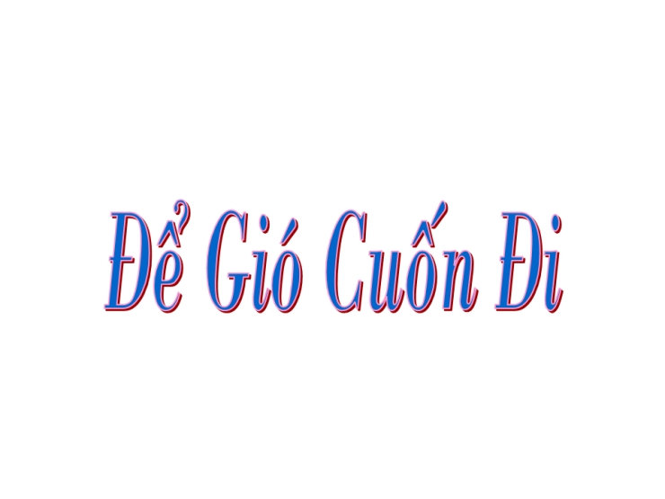 Để Gió Cuốn Đi