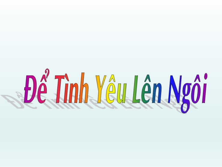Để Tình Yêu Lên Ngôi