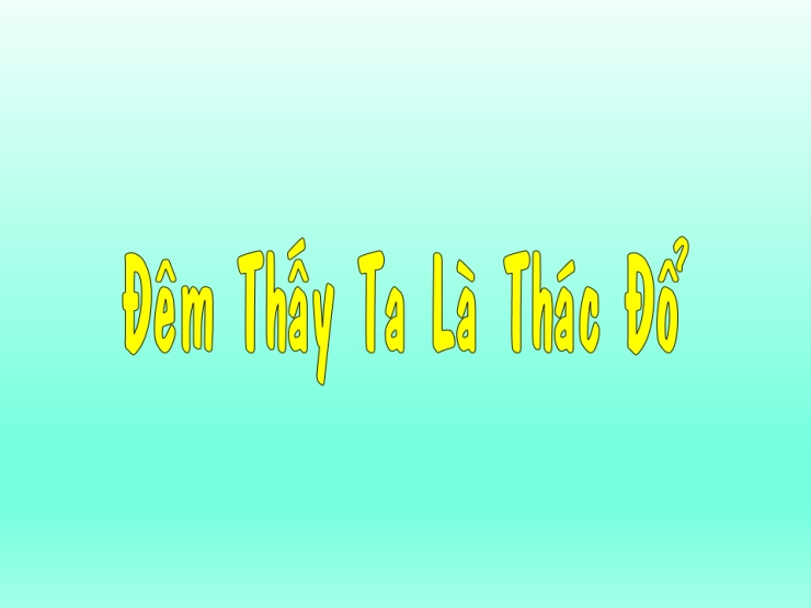 Đêm Thấy Ta Là Thác Đổ