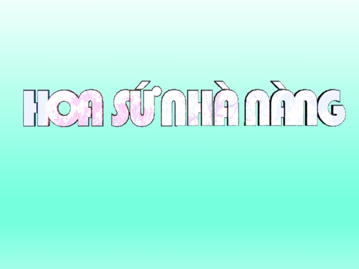 Hoa Sứ Nhà Nàng (Hoa Sứ Nhà Em)