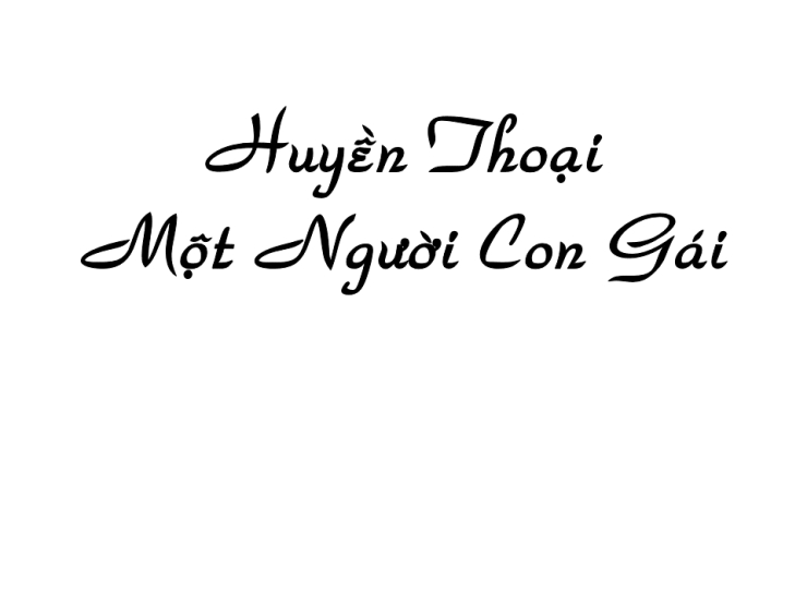 Huyền Thoại Một Người Con Gái