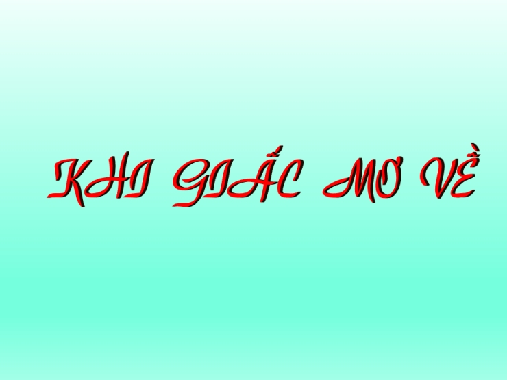 Khi Giấc Mơ Về