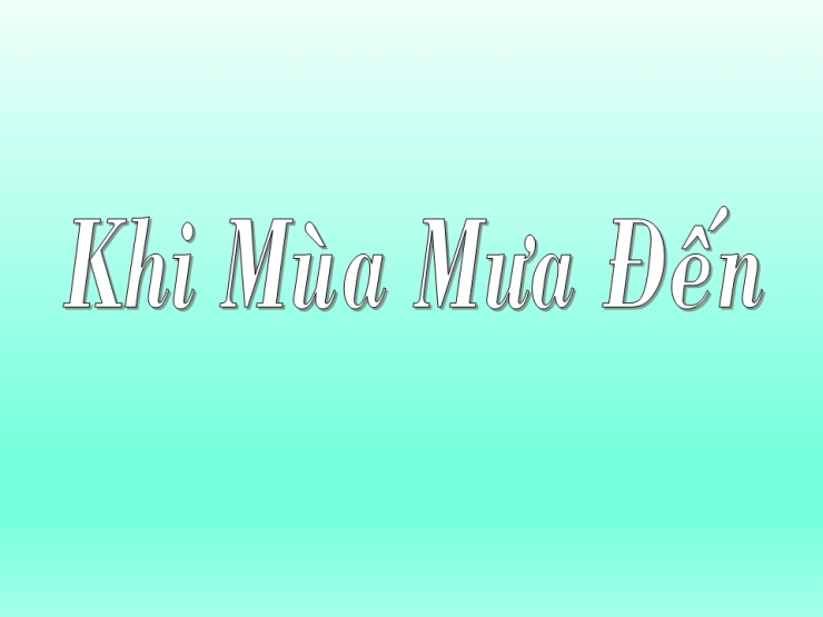Khi Mùa Mưa Đến