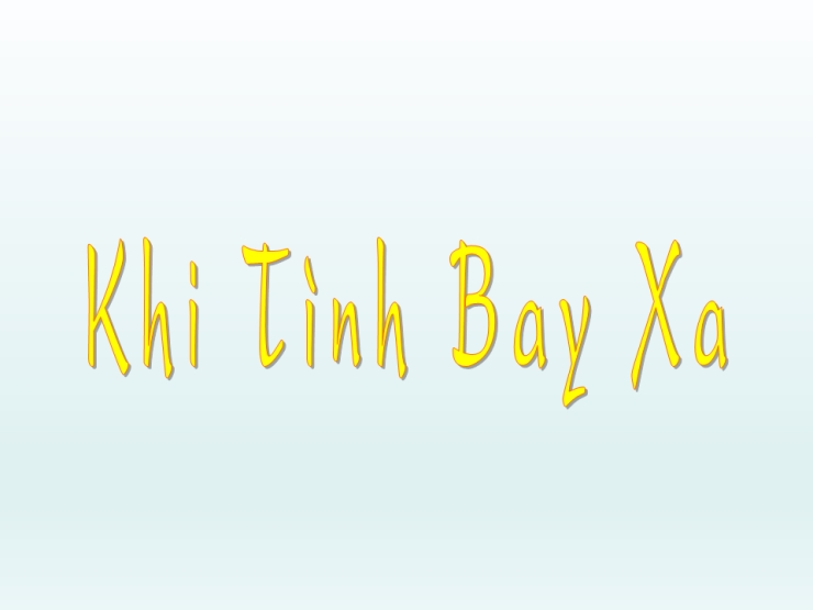 Khi Tình Bay Xa