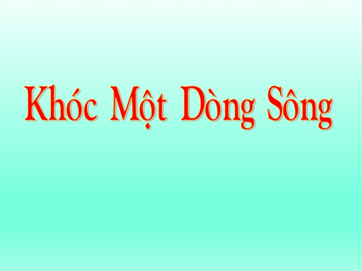 Khóc Một Dòng Sông