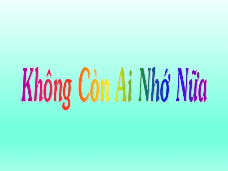 Không Còn Ai Nhớ Nữa