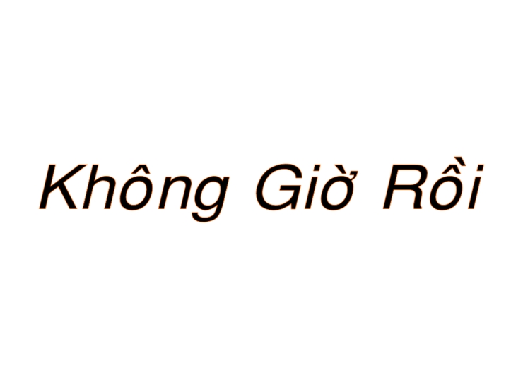 Không Giờ Rồi