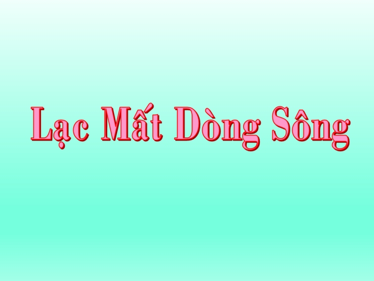 Lạc Mất Dòng Sông