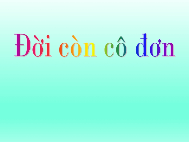 Đời Còn Cô Đơn