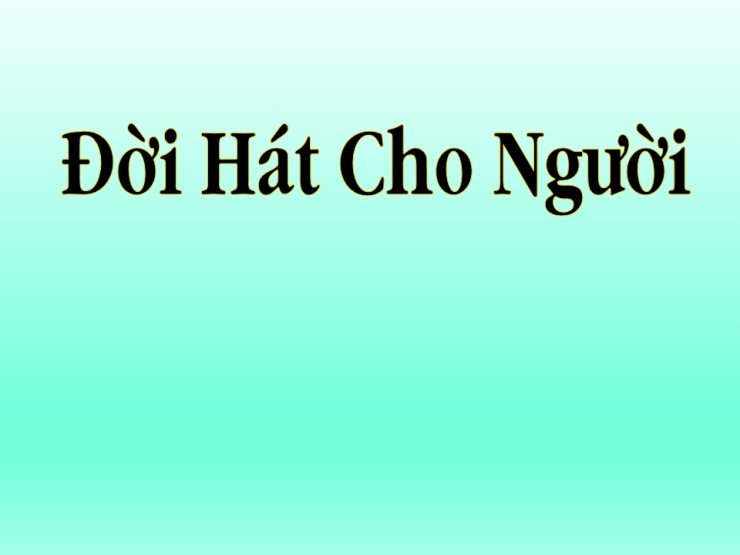 Đời Hát Cho Người