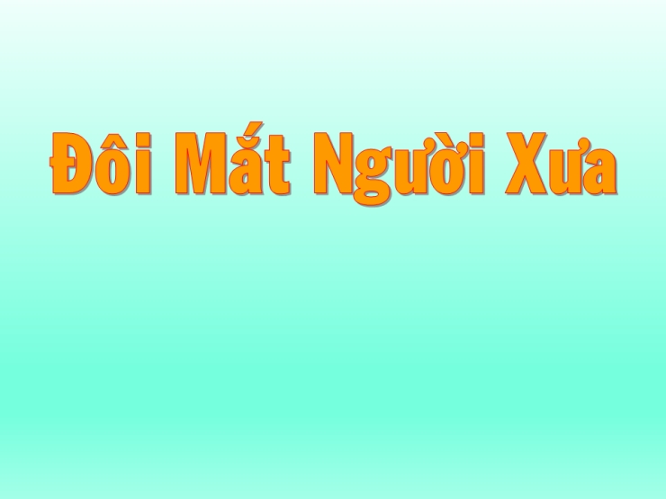 Đôi Mắt Người Xưa