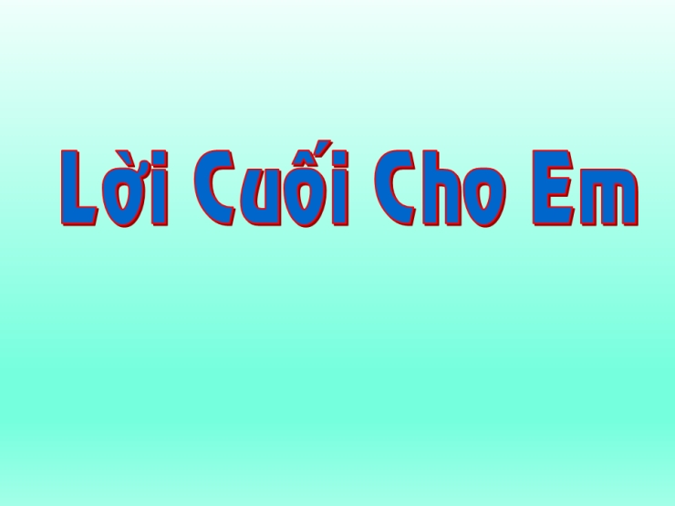 Lời Cuối Cho Em