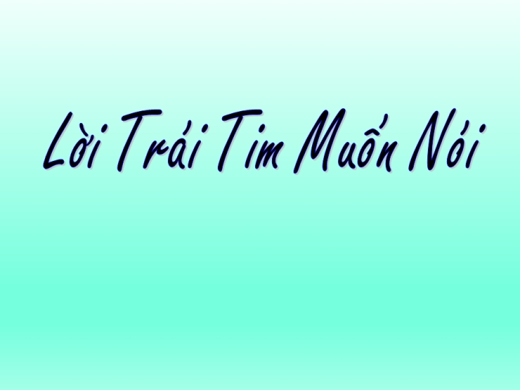 Lời Trái Tim Muốn Nói