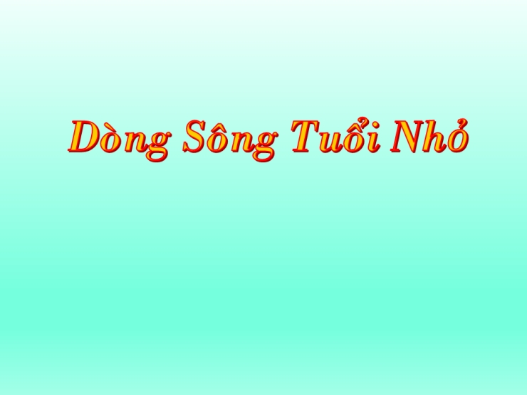 Dòng Sông Tuổi Nhỏ