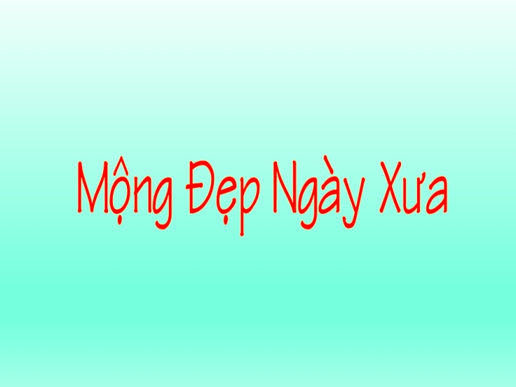 Mộng Đẹp Ngày Xưa