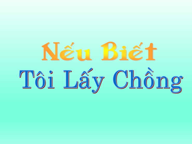 Nếu Biết Tôi Lấy Chồng