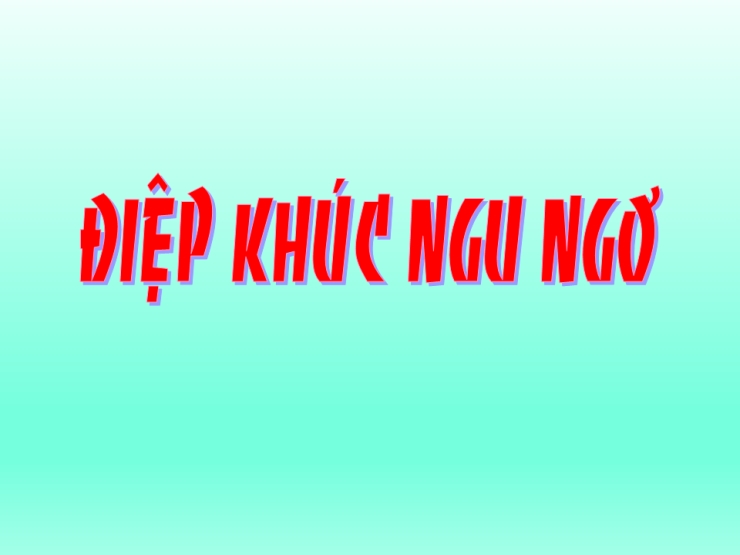 Điệp Khúc Ngu Ngơ