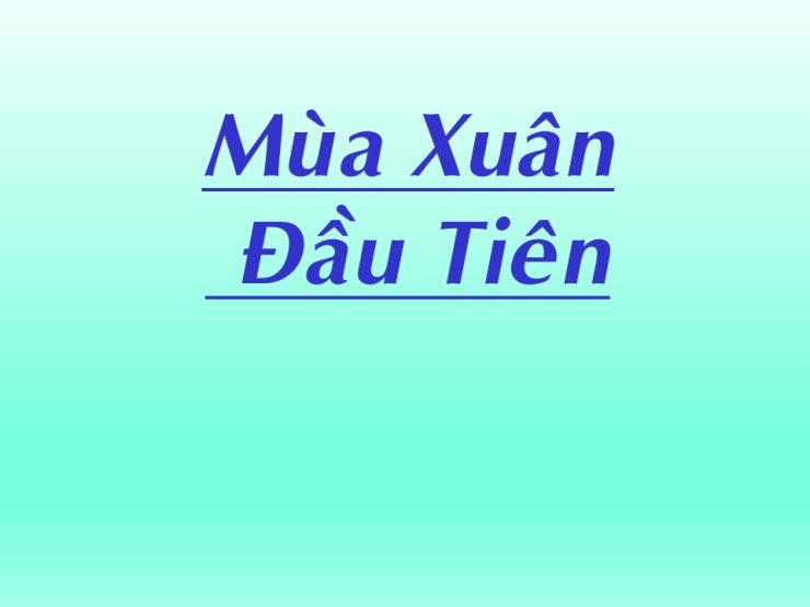 Mùa Xuân Đầu Tiên