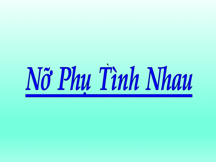 Nỡ Phụ Tình Nhau