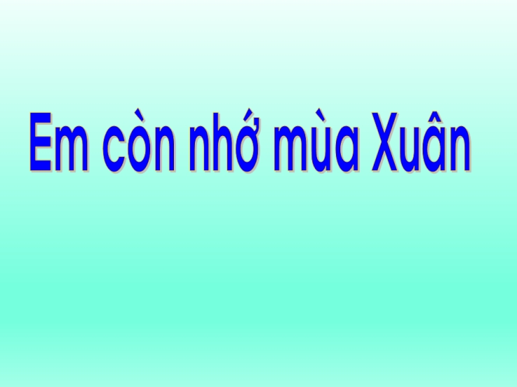 Em Còn Nhớ Mùa Xuân