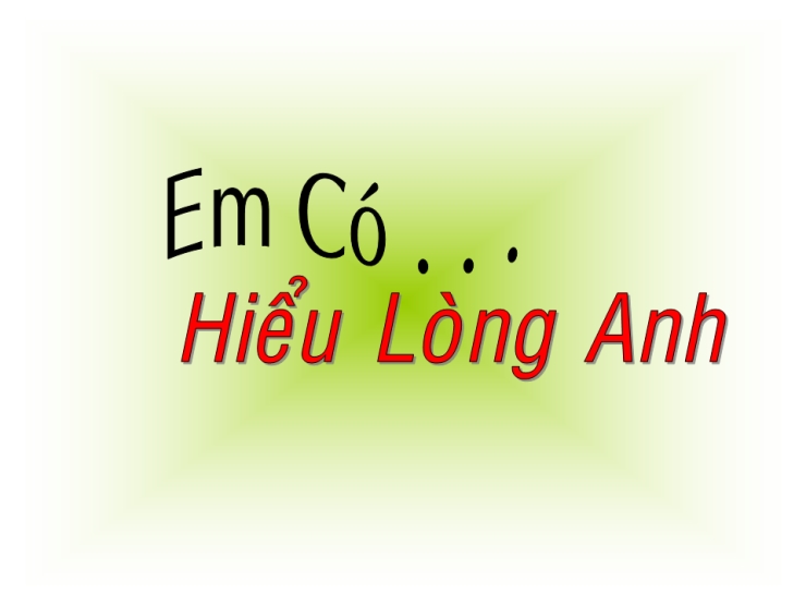 Em Có Hiểu Lòng Anh