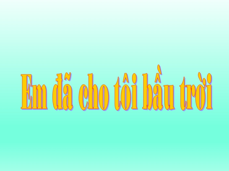 Em Sẽ Cho Tôi Bầu Trời