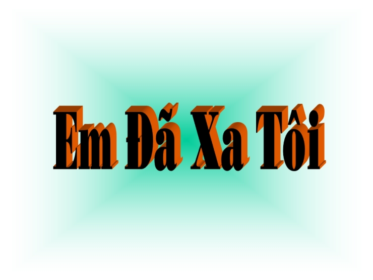 Em Đã Xa Tôi
