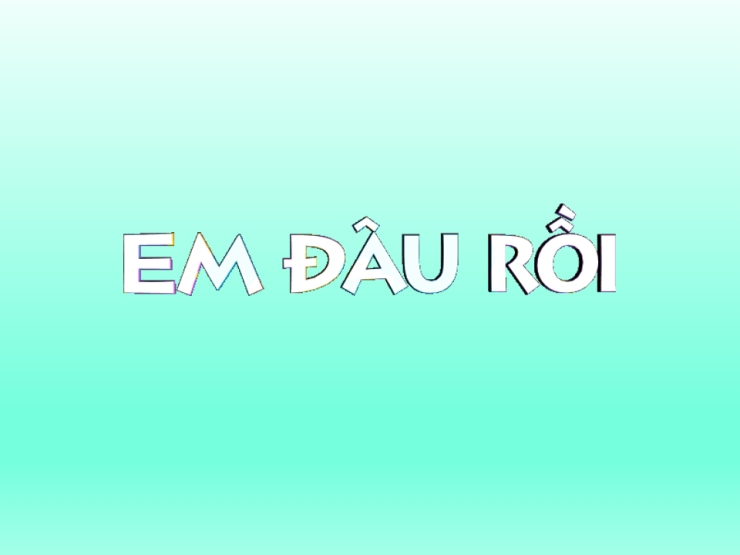 Em Đâu Rồi