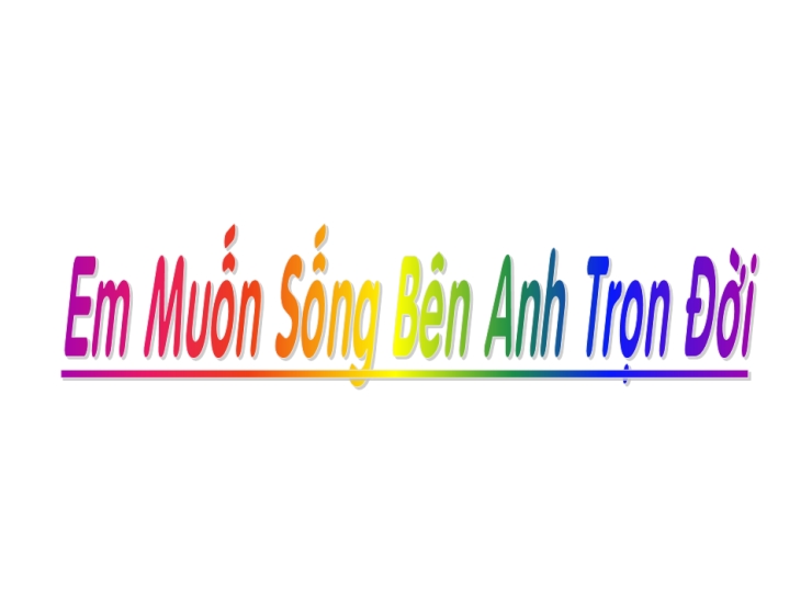 Em Muốn Sống Bên Anh Trọn Đời