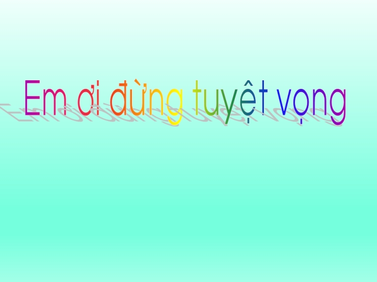 Tôi Ơi Đừng Tuyệt Vọng